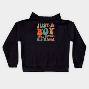 Just A Boy Who Loves His Mama Mother And Son Mothers Day Kids Hoodie